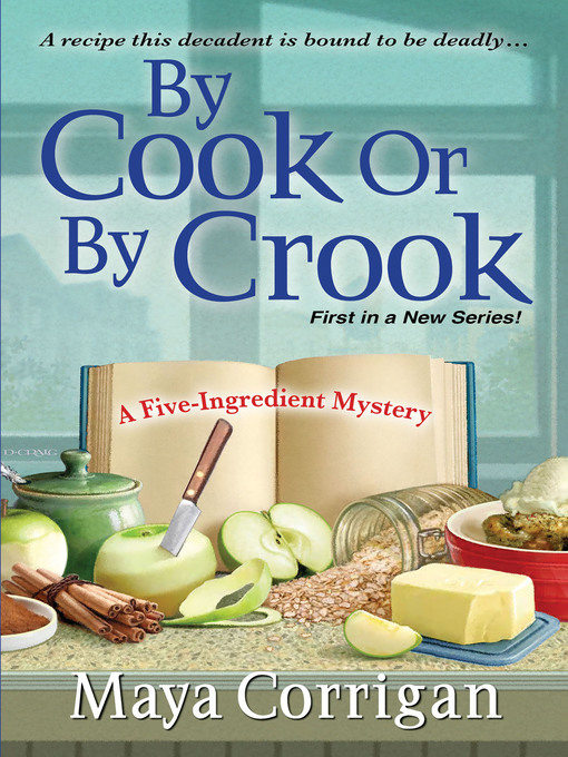Title details for By Cook or by Crook by Maya Corrigan - Wait list